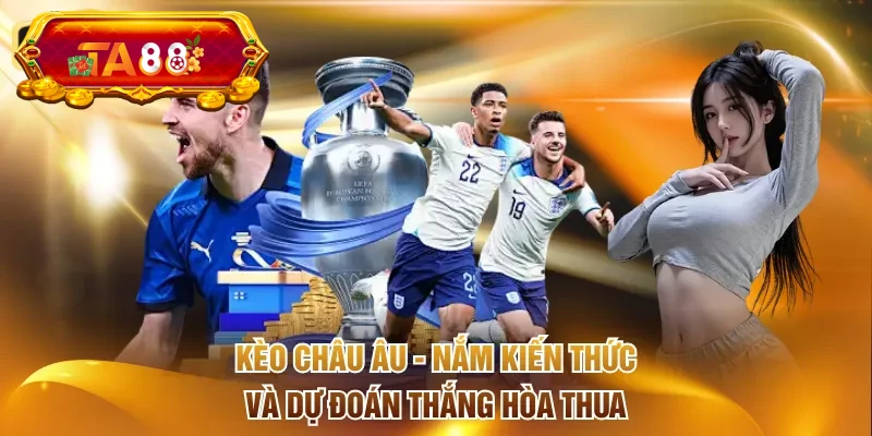 Kèo châu Âu